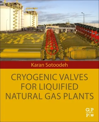 Válvulas criogénicas para plantas de gas natural licuado - Cryogenic Valves for Liquefied Natural Gas Plants