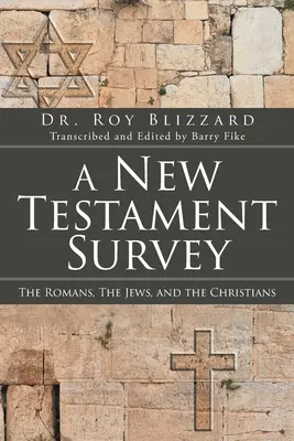 Un estudio del Nuevo Testamento: Los romanos, los judíos y los cristianos - A New Testament Survey: The Romans, The Jews, and the Christians