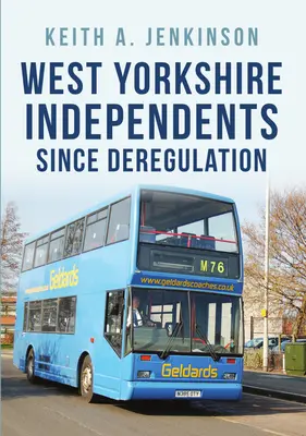 Independientes de West Yorkshire desde la desregulación - West Yorkshire Independents Since Deregulation