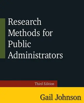 Métodos de investigación para administradores públicos: Tercera edición - Research Methods for Public Administrators: Third Edition