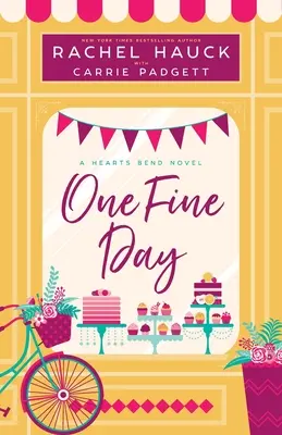 Un buen día: Una novela de Hearts Bend - One Fine Day: A Hearts Bend Novel