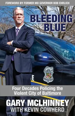 Bleeding Blue: Cuatro décadas vigilando la violenta ciudad de Baltimore - Bleeding Blue: Four Decades Policing the Violent City of Baltimore