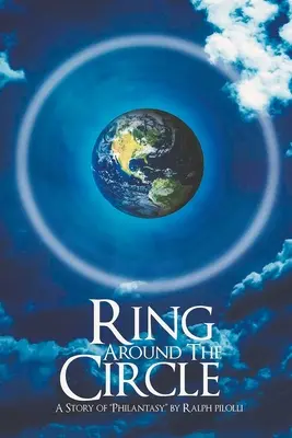 Anillo alrededor del círculo: Una historia de 'Philantasy - Ring Around the Circle: A Story of 'Philantasy'