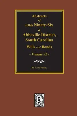 (antiguo) Ninety-Six and Abbeville District, SC Wills & Bonds, Vol. #2. - (old) Ninety-Six and Abbeville District, SC Wills & Bonds, Vol. #2.