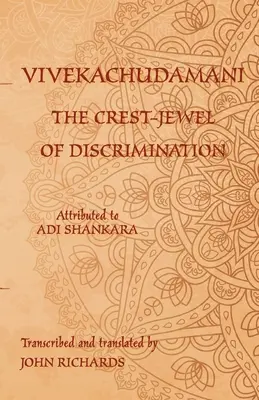 Vivekachudamani - La cresta-joya de la discriminación: Edición bilingüe en sánscrito e inglés - Vivekachudamani - The Crest-Jewel of Discrimination: A bilingual edition in Sanskrit and English