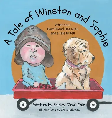 La historia de Winston y Sophie: Cuando tu mejor amigo tiene rabo y un cuento que contar - A Tale of Winston and Sophie: When Your Best Friend Has a Tail and a Tale to Tell