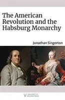 La Revolución Americana y la Monarquía de los Habsburgo - American Revolution and the Habsburg Monarchy