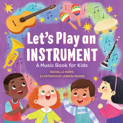 Toquemos un instrumento: Un libro de música para niños - Let's Play an Instrument: A Music Book for Kids