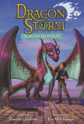 Tormenta de dragones nº 1: Tom y Ironskin - Dragon Storm #1: Tom and Ironskin