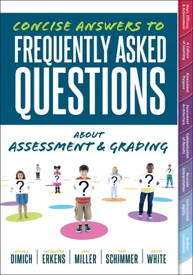 Respuestas concisas a las preguntas más frecuentes sobre la evaluación y la calificación: (Su guía para resolver las preguntas más difíciles sobre cómo lograr la eficacia) - Concise Answers to Frequently Asked Questions about Assessment and Grading: (Your Guide to Solving the Most Challenging Questions about How to Effecti