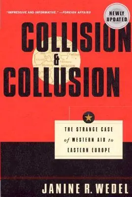 Colisión y Colusión: El extraño caso de la ayuda occidental a Europa del Este - Collision and Collusion: The Strange Case of Western Aid to Eastern Europe