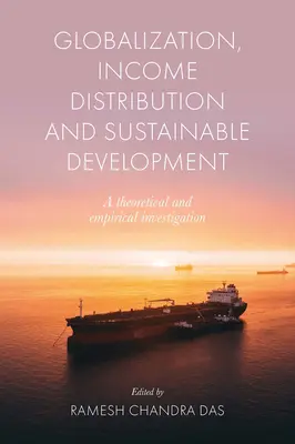 Globalización, distribución de la renta y desarrollo sostenible: Una investigación teórica y empírica - Globalization, Income Distribution and Sustainable Development: A Theoretical and Empirical Investigation