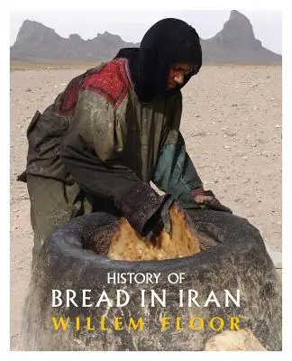 Historia del pan en Irán - History of Bread in Iran