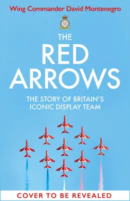 The Red Arrows: La historia del icónico equipo de exhibición británico - The Red Arrows: The Story of Britain's Iconic Display Team