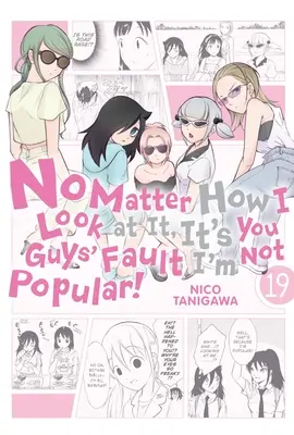 No importa cómo lo mire, la culpa de que no sea popular es de ustedes, Vol. 19 - No Matter How I Look at It, It's You Guys' Fault I'm Not Popular!, Vol. 19