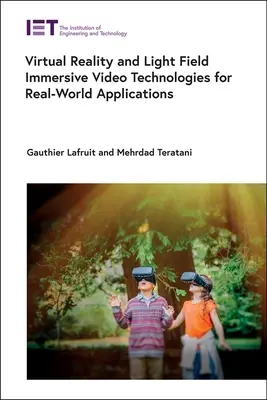 Realidad virtual y tecnologías de vídeo inmersivo de campo luminoso para aplicaciones en el mundo real - Virtual Reality and Light Field Immersive Video Technologies for Real-World Applications