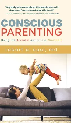 Crianza consciente: El umbral de conciencia de los padres - Conscious Parenting: Using the Parental Awareness Threshold