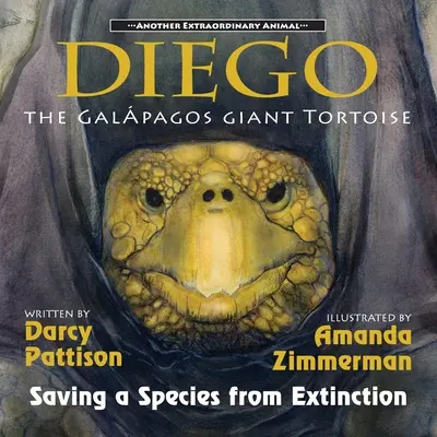 Diego, la tortuga gigante de las Galápagos: Salvar a una especie de la extinción - Diego, the Galpagos Giant Tortoise: Saving a Species from Extinction