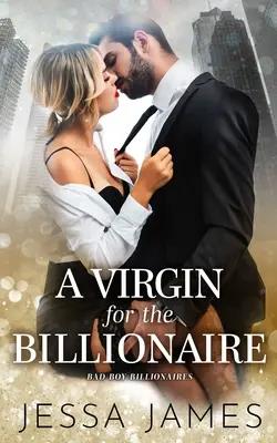 Una virgen para el multimillonario - A Virgin For The Billionaire