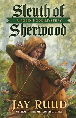 El sabueso de Sherwood: Un misterio de Robin Hood - Sleuth of Sherwood: A Robin Hood Mystery