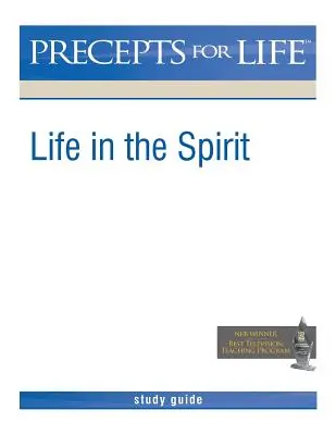 Guía de estudio de Preceptos para la vida: La Vida en el Espíritu - Precepts For Life Study Guide: Life in the Spirit