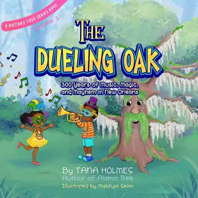 El roble de los duelos: 300 años de música, magia y caos en Nueva Orleans - The Dueling Oak: 300 Years of Music, Magic, and Mayhem in New Orleans