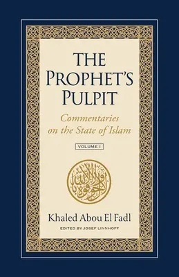 El Púlpito del Profeta: Comentarios sobre el estado del Islam - The Prophet's Pulpit: Commentaries on the State of Islam