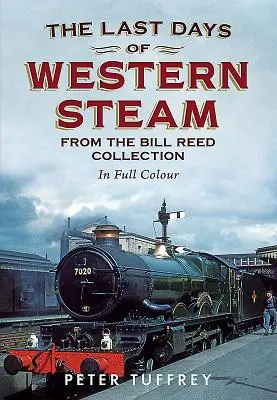 Last Days of Western Steam de la colección Bill Reed - Last Days of Western Steam from the Bill Reed Collection