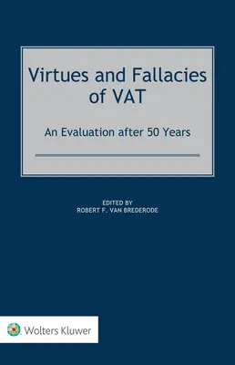 Virtudes y falacias del IVA: Una evaluación después de 50 años - Virtues and Fallacies of VAT: An Evaluation after 50 Years