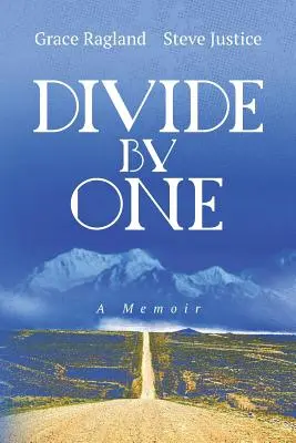 Divide by One: A Memoir - Divide By One: A Memoir