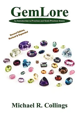 Gemlore: Introducción a las piedras preciosas y semipreciosas [Segunda edición] - Gemlore: An Introduction to Precious and Semi-Precious Stones [Second Edition]