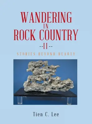 Vagando por el país del rock: Historias más allá de la belleza - Wandering in Rock Country: Stories beyond Beauty