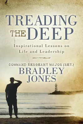 Treading the Deep: Lecciones inspiradoras sobre la vida y el liderazgo - Treading the Deep: Inspirational Lessons on Life and Leadership