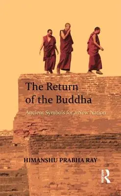 El retorno de Buda: Símbolos antiguos para una nueva nación - The Return of the Buddha: Ancient Symbols for a New Nation