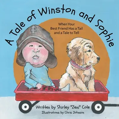 La historia de Winston y Sophie: Cuando tu mejor amigo tiene cola y un cuento que contar - A Tale of Winston and Sophie: When Your Best Friend Has a Tail and a Tale to Tell