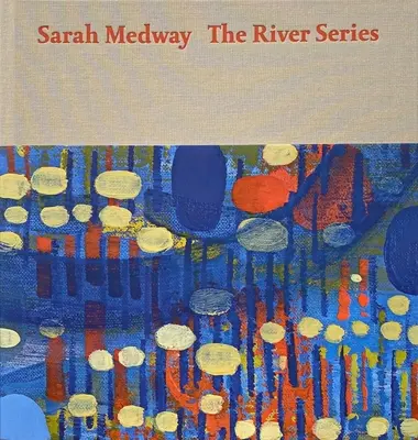 Sarah Medway - La serie del río - Sarah Medway - The River Series