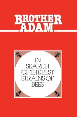 Hermano Adán: en busca de las mejores variedades de abejas - Brother Adam- In Search of the Best Strains of Bees