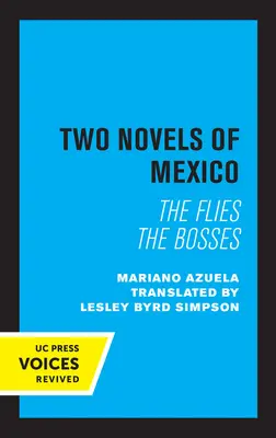 Dos novelas de México: Las moscas y los jefes - Two Novels of Mexico: The Flies and the Bosses