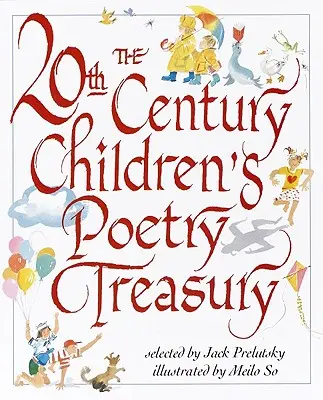 Tesoro de poesía infantil del siglo XX - The 20th Century Children's Poetry Treasury