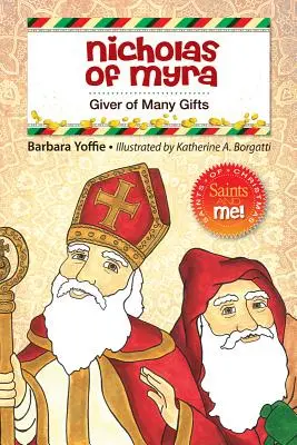 Nicolás de Myra: Dador de muchos dones - Nicholas of Myra: Giver of Many Gifts