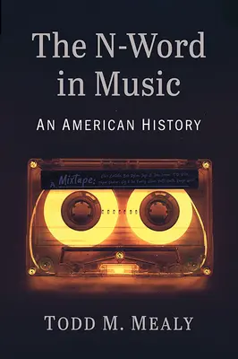 La palabra con N en la música: Una historia americana - The N-Word in Music: An American History