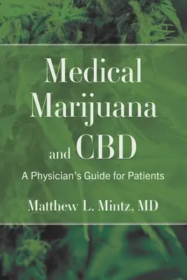 Marihuana medicinal y CBD: Guía médica para pacientes - Medical Marijuana and CBD: A Physician's Guide for Patients