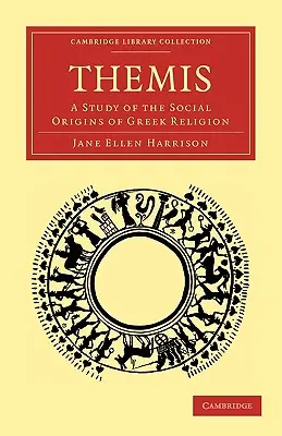 Themis: estudio de los orígenes sociales de la religión griega - Themis: A Study of the Social Origins of Greek Religion