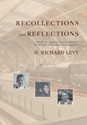 Recuerdos y reflexiones: De mi vida en la Alemania nazi, la Inglaterra de la guerra y Estados Unidos - Recollections and Reflections: From My Life in Nazi Germany, Wartime England, and America