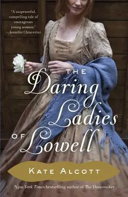 Las audaces damas de Lowell - The Daring Ladies of Lowell