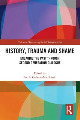 Historia, trauma y vergüenza: Enfrentarse al pasado mediante el diálogo de segunda generación - History, Trauma and Shame: Engaging the Past through Second Generation Dialogue