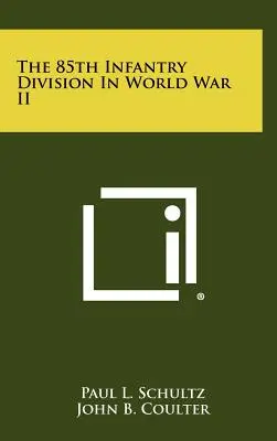 La 85ª División de Infantería en la Segunda Guerra Mundial - The 85th Infantry Division in World War II