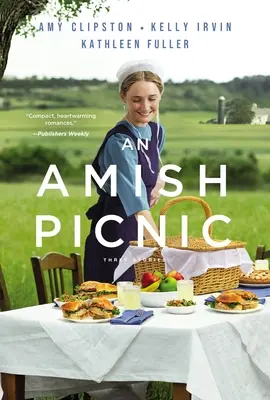 Un Picnic Amish: Tres historias - An Amish Picnic: Three Stories