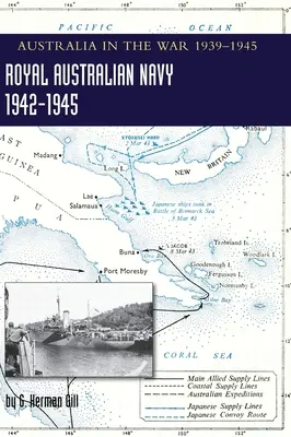 ROYAL AUSTRALIAN NAVY 1942-1945 Volumen 2: Australia en la guerra de 1939-1945 - ROYAL AUSTRALIAN NAVY 1942-1945 Volume 2: Australia in the War of 1939-1945