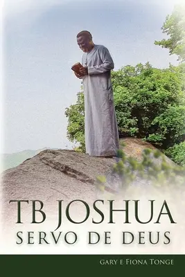 TB Joshua - Servo de Deus